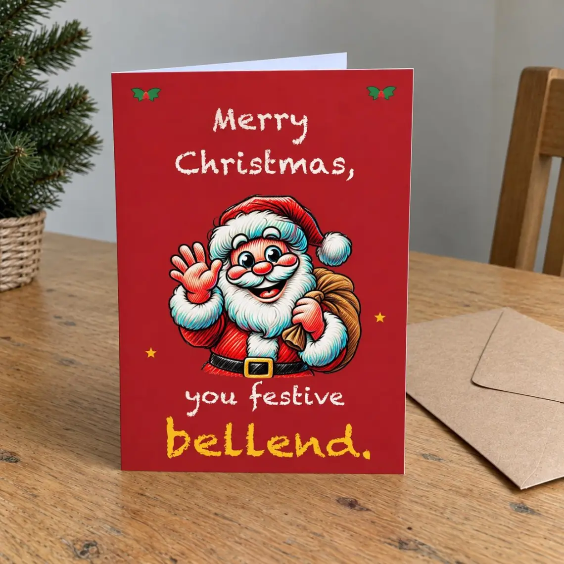 Red Christmas card with a waving Santa carrying his sack, reading: Merry Christmas, you festive bellend.