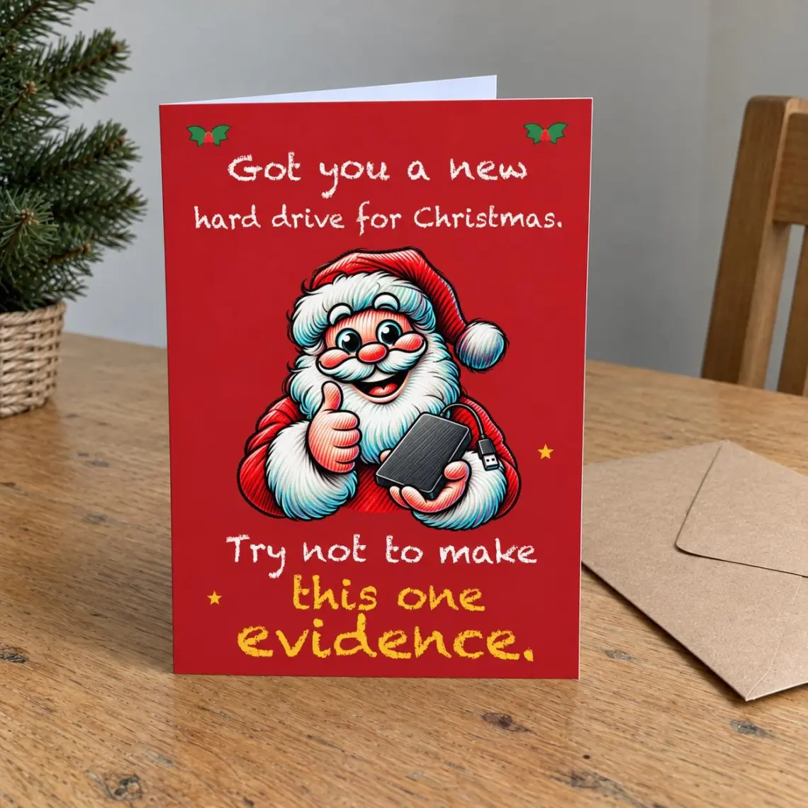 Red Christmas card with a thumbs-up Santa holding an external hard drive, reading: Got you a new hard drive for Christmas. Try not to make this one evidence.