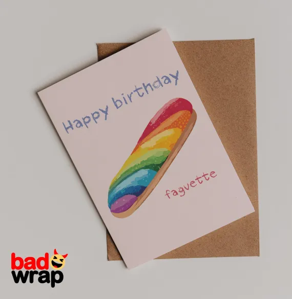 Happy Birthday Faguette cheeky birthday card with rainbow baguette by Bad Wrap