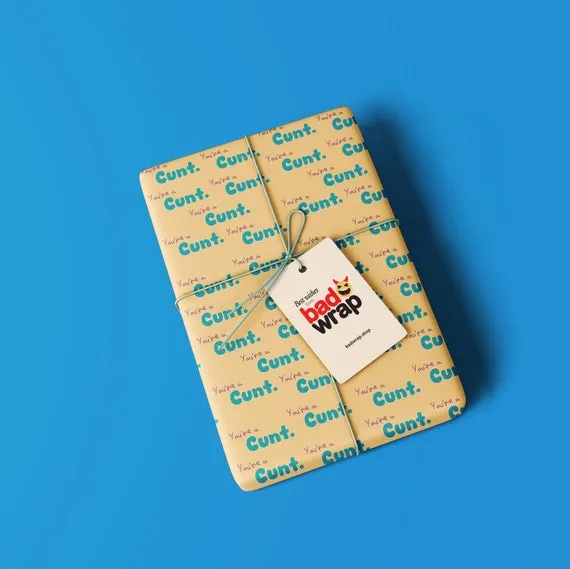 You're a Cunt edgy adult wrapping paper by Bad Wrap